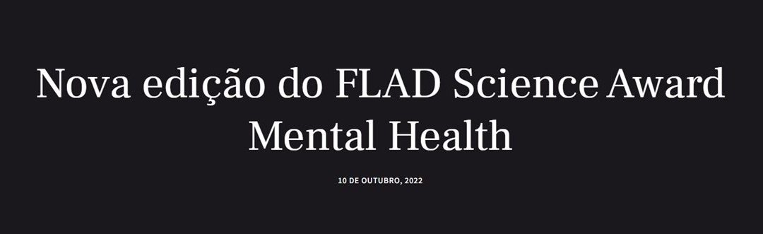 Nova edição do FLAD – Fundação Luso-Americana para o Desenvolvimento Science Award Mental Health