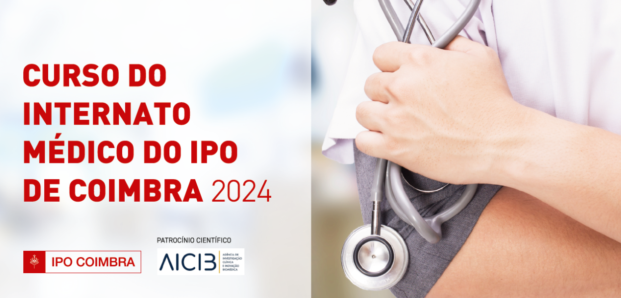 Curso do Internato Médico do IPO de Coimbra – 2024 