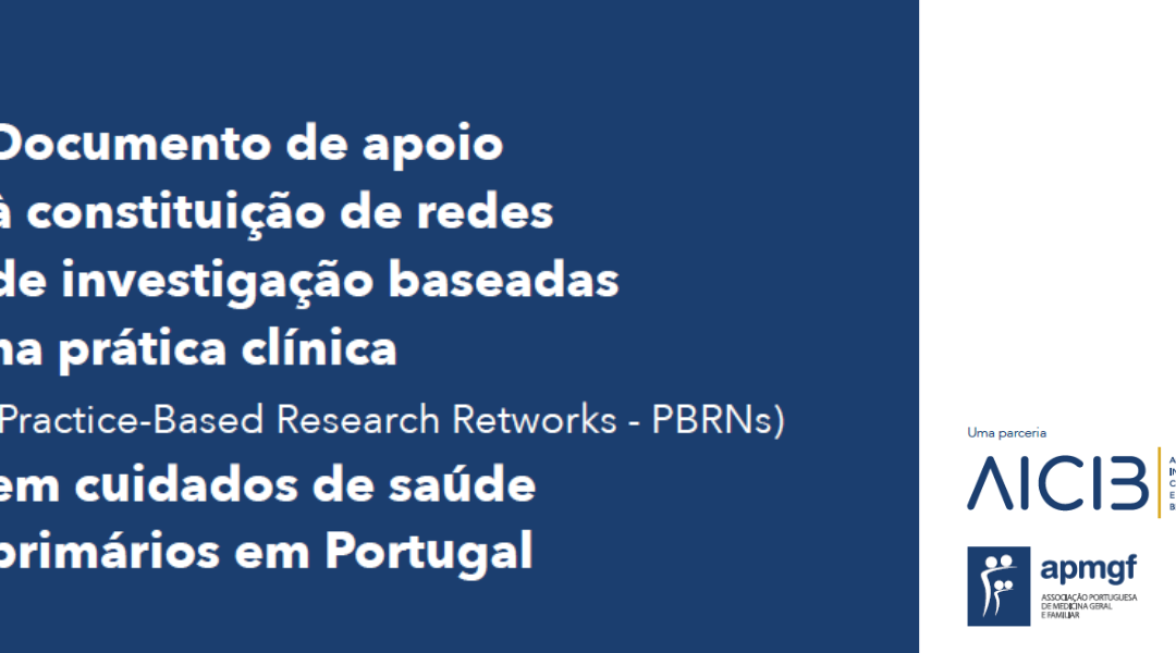 Documento de apoio à constituição de Practice-Based Research Networks (PBRNs) em Cuidados de Saúde Primários (CSP) em Portugal