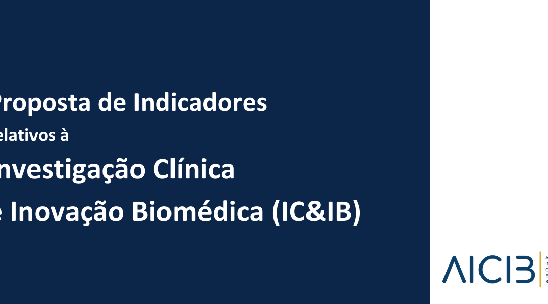 Proposta de Indicadores de Desempenho relativos à Investigação Clínica e Inovação Biomédica (IC&IB)