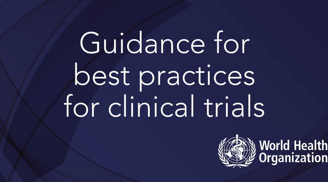 OMS publica o “Guidance for Best Practices for Clinical Trials”