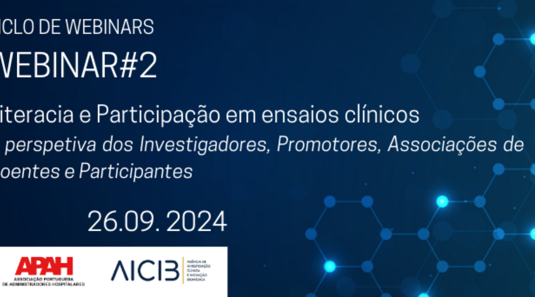 APAH e AICIB promovem Webinar “Literacia e Participação em ensaios clínicos”