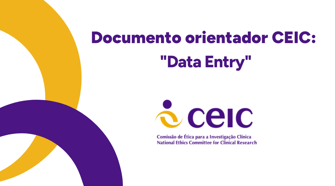 Documento orientador CEIC: “Data Entry” no contexto dos Ensaios Clínicos e Investigações com Dispositivos Médicos