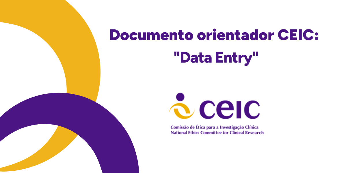 Documento orientador CEIC: “Data Entry” no contexto dos Ensaios Clínicos e Investigações com Dispositivos Médicos