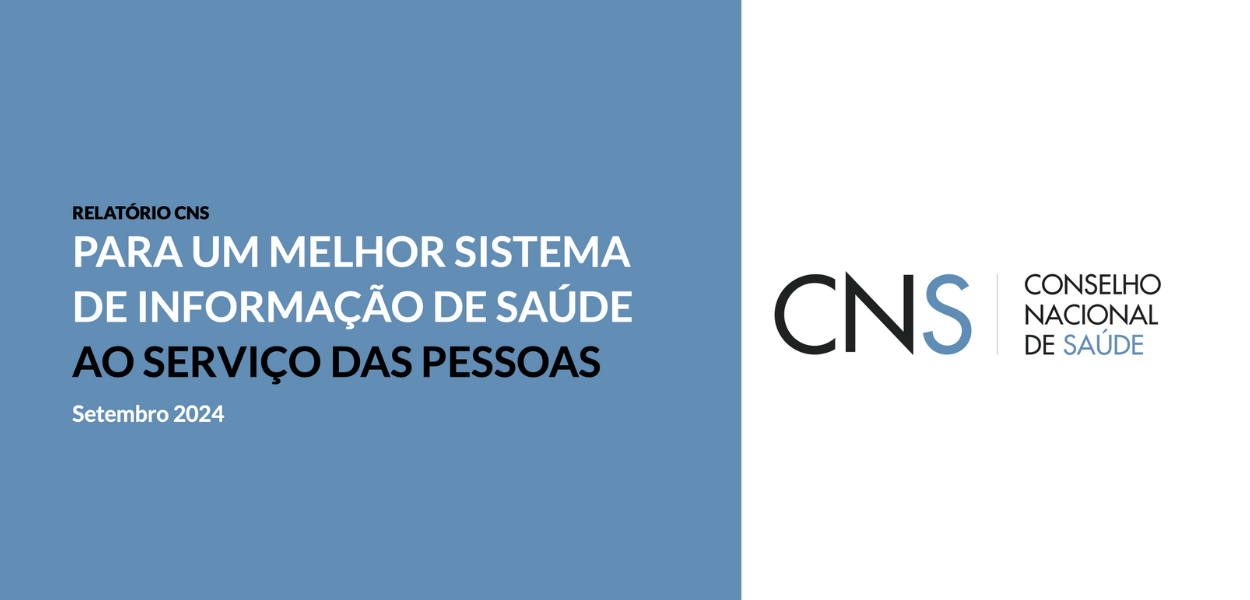 Relatório CNS – Para um melhor Sistema de Informação de Saúde ao serviço das pessoas