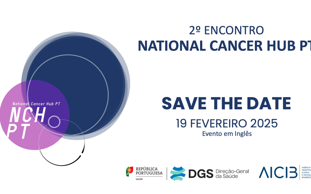 AICIB e DGS/PNDO promovem 2º Encontro Nacional do National Cancer Hub-PT