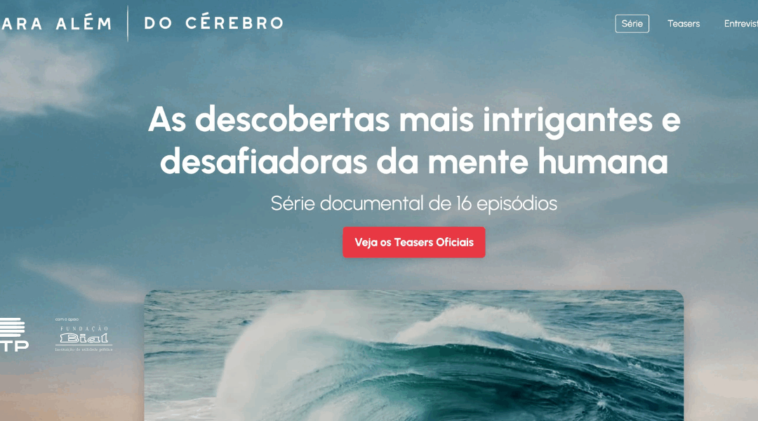 Presidente da AICIB participa na Série documental “Para Além do Cérebro”
