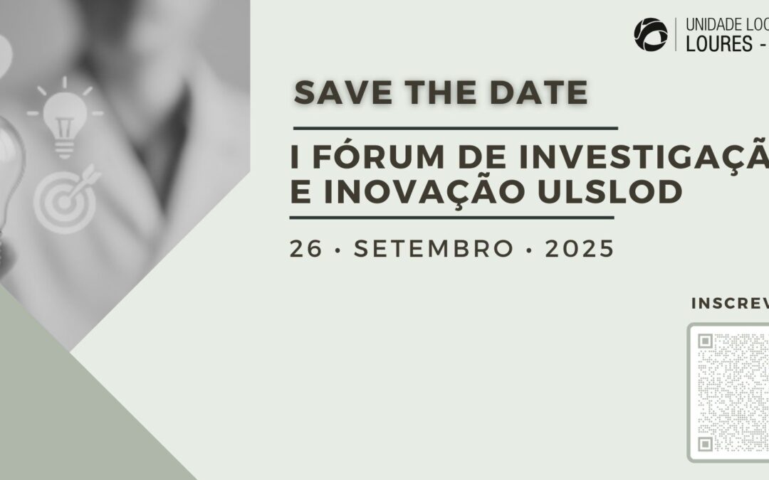 1.º Fórum de Investigação e Inovação em Saúde ULS LOD