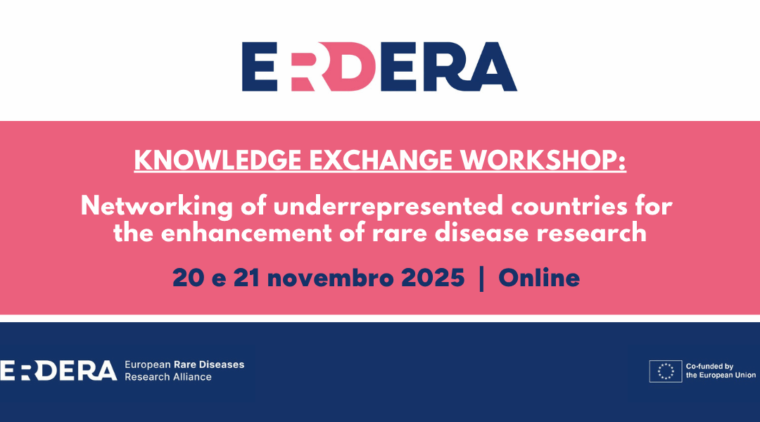 ERDERA realiza Workshop para Reforçar ligações para investigação e inovação em Doenças Raras na Europa