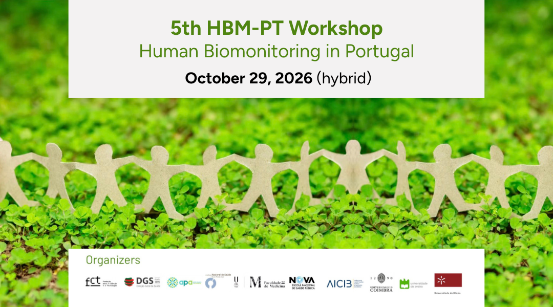 Hub Nacional de Biomonitorização Humana (HBM-PT) organiza o 5.º Workshop